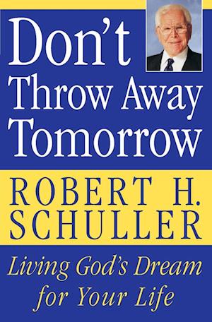 Don't Throw Away Tomorrow