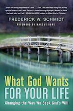 What God Wants For Your Life