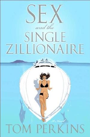 Sex And The Single Zillionaire