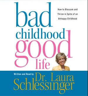 Bad Childhood---Good Life