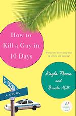 How to Kill a Guy in 10 Days
