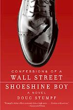 Confessions of a Wall Street Shoeshine Boy