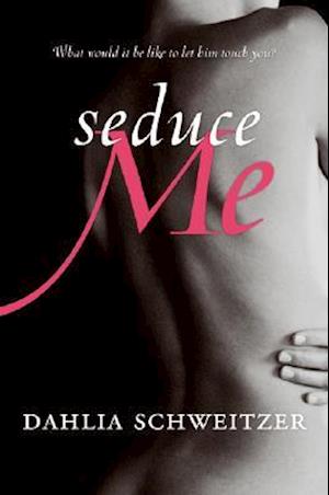 Seduce Me