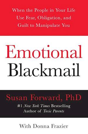 Få Emotional Blackmail af Susan Forward som på engelsk - 9780060928971