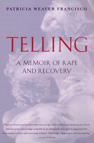 Telling: A Memoir of Rape and Recovery