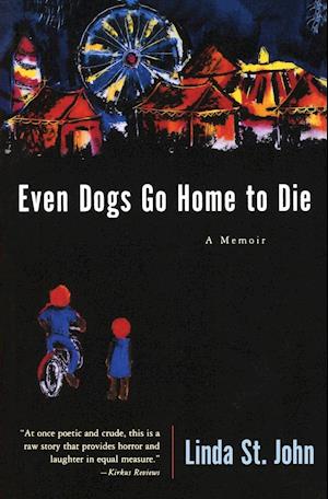 Even Dogs Go Home to Die