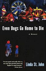 Even Dogs Go Home to Die