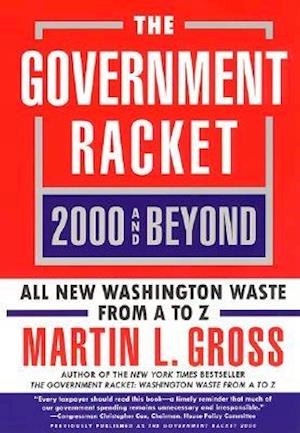 The Government Racket 2000 and Beyond