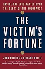 The Victim's Fortune: Inside the Epic Battle Over the Debts of the Holocaust 