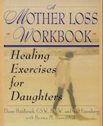 A Mother Loss Workbook