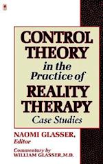 Control Theory in the Practice of Reality Therapy: Case Studies / 