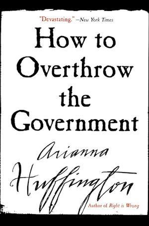 How to Overthrow the Government (Revised)