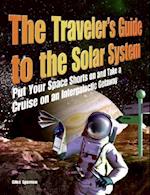 The Traveler's Guide to the Solar System