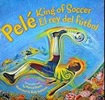 Pele, King of Soccer/Pele, El Rey del Futbol