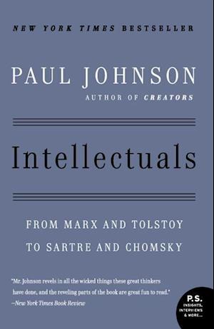 Intellectuals: From Marx and Tolstoy to Sartre and Chomsky