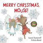 Merry Christmas, Mouse!