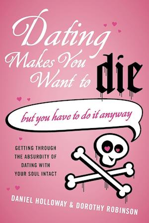 Dating Makes You Want to Die