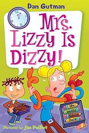 My Weird School Daze #9: Mrs. Lizzy Is Dizzy!