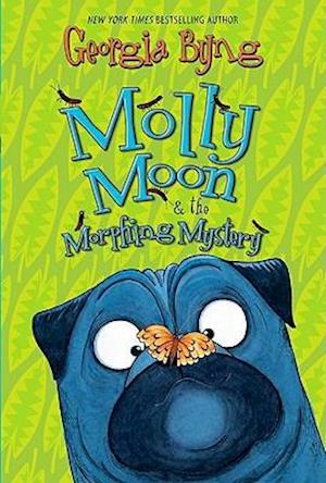 Molly Moon & the Morphing Mystery