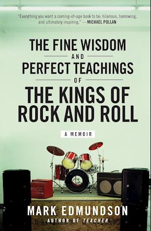 Fine Wisdom and Perfect Teachings of the Kings of Rock and Roll, The