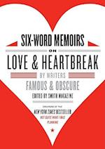 Six-Word Memoirs On Love & Heartbreak