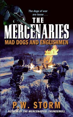 Mercenaries: Mad Dogs and Englishmen