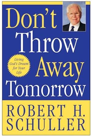 Don't Throw Away Tomorrow