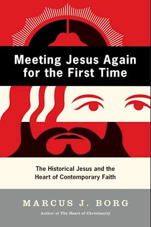 Meeting Jesus Again for the First Time