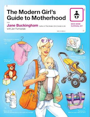 Modern Girl's Guide to Motherhood