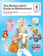 Modern Girl's Guide to Motherhood