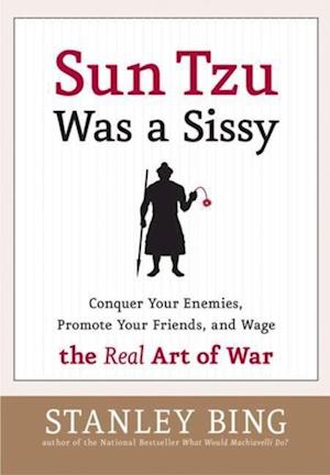 Sun Tzu Was a Sissy