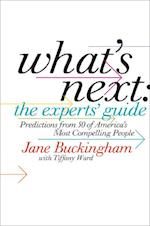 What's Next: The Experts' Guide