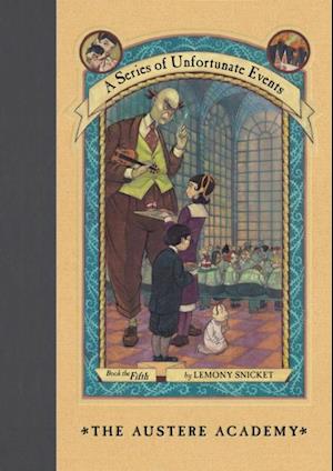 Series of Unfortunate Events #5: The Austere Academy