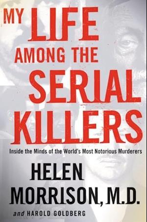 My Life Among the Serial Killers