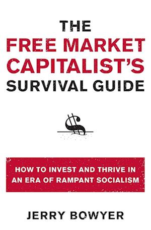 The Free Market Capitalist's Survival Guide