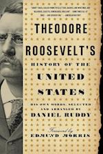 Theodore Roosevelt's History of the United States