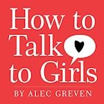 How to Talk to Girls