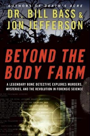 Beyond the Body Farm