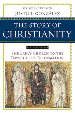 The Story of Christianity Volume 1