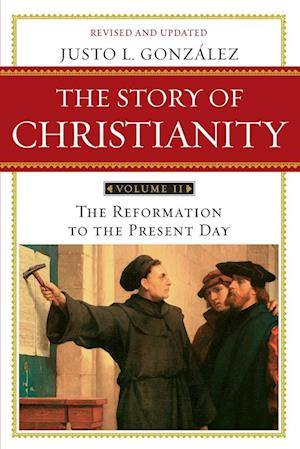 Story of Christianity Volume 2