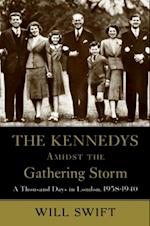 Kennedys Amidst the Gathering Storm