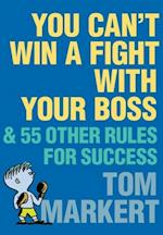 You Can't Win a Fight with Your Boss