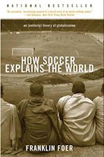 How Soccer Explains the World