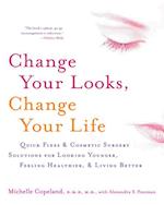 Change Your Looks, Change Your Life