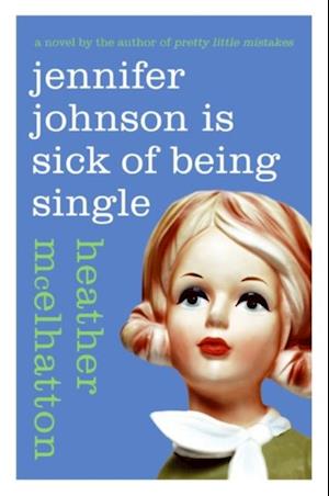 Jennifer Johnson Is Sick of Being Single