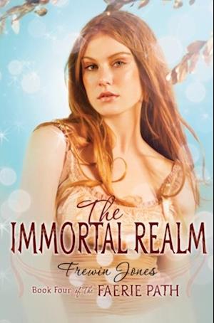 Faerie Path #4: The Immortal Realm