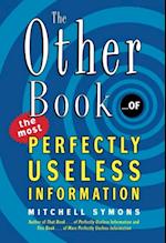 Other Book... of the Most Perfectly Useless Information