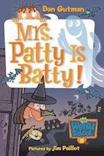 My Weird School #13: Mrs. Patty Is Batty!