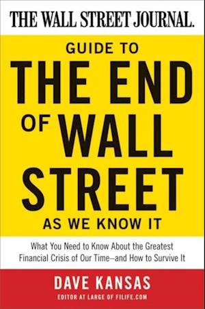 Wall Street Journal Guide to the End of Wall Street as We Know It