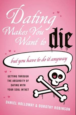 Dating Makes You Want to Die